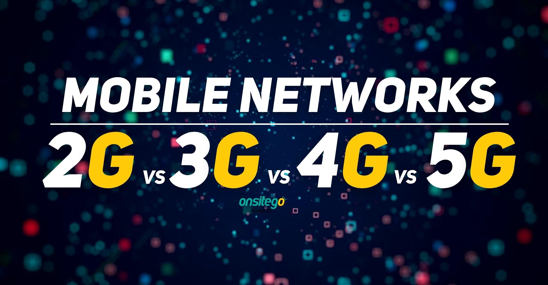 5G Vs 4G Vs 3G Vs 2G Cellular Network Standards Explained